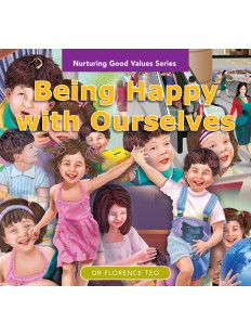 Nurturing Good Values Series: Being Happy with Ourselves