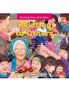 Nurturing Good Values Series: Relating to Others