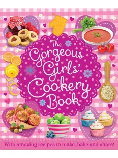 Gorgeous Girls' Cookery Book