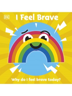 First Emotions : I Feel Brave