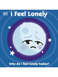 First Emotions: I Feel Lonely