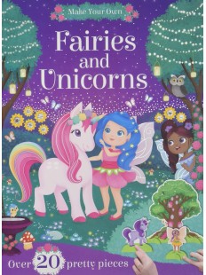 Make Your Own : Fairies and Unicorns