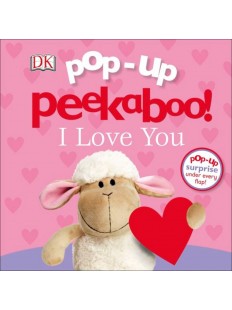 Pop-Up Peekaboo! I Love You