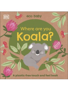 Where Are You Koala? (Eco Baby