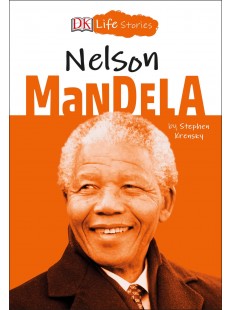 DK Life Stories: Nelson Mandela