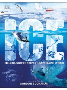 ICE: CHILLING STORIES FROM A DISAPPEARING WORLD