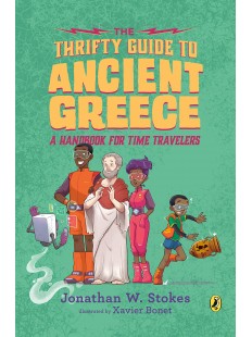 The Thrifty Guide to Ancient Greece: A Handbook for Time Travelers