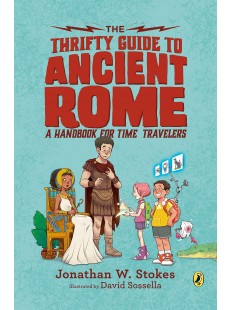 The Thrifty Guide to Ancient Rome: A Handbook for Time Travelers